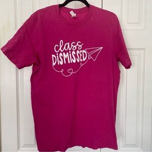 Class Dismissed Teacher Tee Pink Large Graphic T-Shirt End of Year‎ EOY